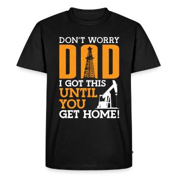 Travailleurs des champs pétrolifères Ne t’inquiète pas, papa, - T-shirt Premium bio Homme - noir - Devant - Nico (187cm)