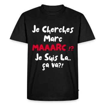 Je Cherches Marc MAAARC Je Suis La ça va - T-shirt Premium bio Homme - noir - Devant - Nico (187cm)