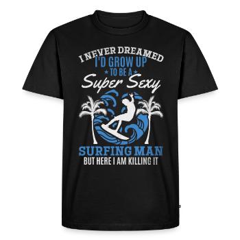 Surfing I would never have dreamed that I would go to a - Men's Premium Organic T-Shirt - black - Front - Nico (187cm)