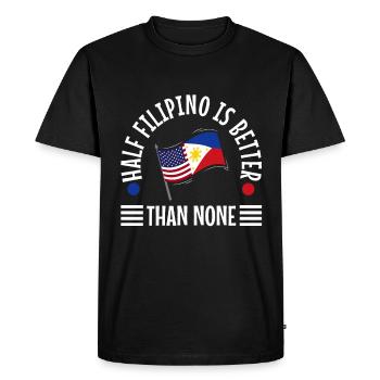 Half Filipinio Is Better Than None - Men's Premium Organic T-Shirt - black - Front - Nico (187cm)