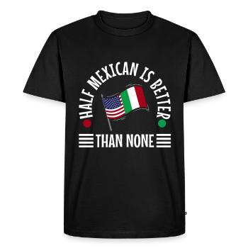 La moitié du Mexicain vaut mieux que rien - T-shirt Premium bio Homme - noir - Devant - Nico (187cm)