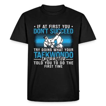 Taekwondo si au début vous ne réussissez pas combattant - T-shirt Premium bio Homme - noir - Devant - Nico (187cm)