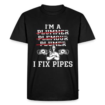 Plumber I'm A I Fix Pipes Plumbing Pipe Plumbers - Men's Premium Organic T-Shirt - black - Front - Nico (187cm)