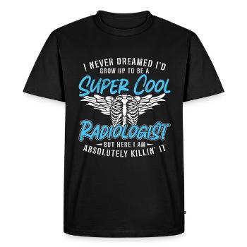 Radiologist I Never Dreamed Radiology X-Ray Tech - Men's Premium Organic T-Shirt - black - Front - Nico (187cm)