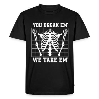Radiologue You Break Em Nous Prenons Em Radiologie Radiographie - T-shirt Premium bio Homme - noir - Devant - Nico (187cm)