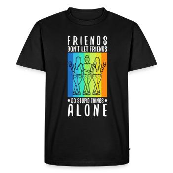 Les amis ne laissent pas les amis faire des choses stupides seuls - T-shirt Premium bio Homme - noir - Devant - Nico (187cm)