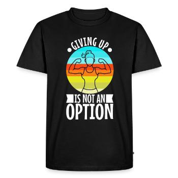 Giving up is not an option - Men's Premium Organic T-Shirt - black - Front - Nico (187cm)