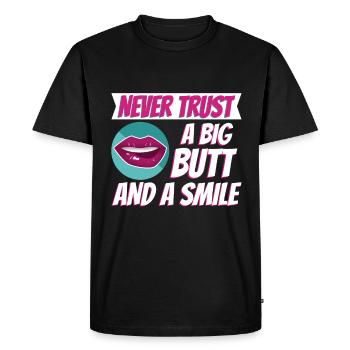 Ne faites jamais confiance à un gros cul et à un sourire - T-shirt Premium bio Homme - noir - Devant - Nico (187cm)