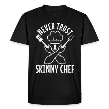 Never trust a skinny chef - Men's Premium Organic T-Shirt - black - Front - Nico (187cm)