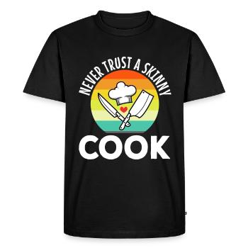 Never trust a skinny cook - Men's Premium Organic T-Shirt - black - Front - Nico (187cm)