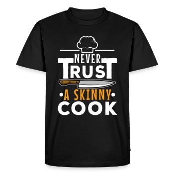 Never trust a skinny cook - Men's Premium Organic T-Shirt - black - Front - Nico (187cm)
