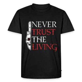 Ne faites jamais confiance aux vivants - T-shirt Premium bio Homme - noir - Devant - Nico (187cm)