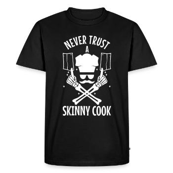 Never trust a skinny cook - Men's Premium Organic T-Shirt - black - Front - Nico (187cm)