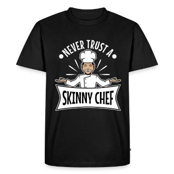 Never trust a skinny chef - Men's Premium Organic T-Shirt - black - Front - Nico (187cm)