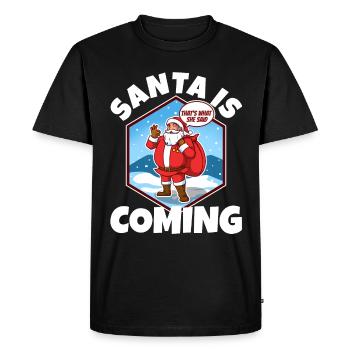 Santa claus is coming that's what she said - Men's Premium Organic T-Shirt - black - Front - Nico (187cm)
