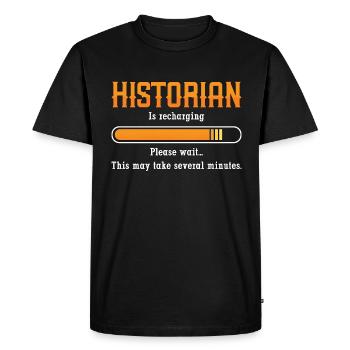 Historian Is Rechanging Please History Historians - Men's Premium Organic T-Shirt - black - Front - Nico (187cm)