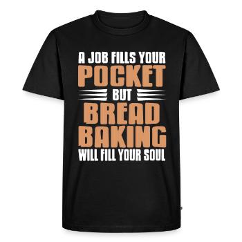 A job but bread baking will fill your soul - Men's Premium Organic T-Shirt - black - Front - Nico (187cm)
