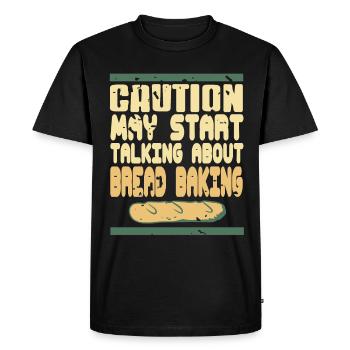 La prudence peut commencer à parler de la cuisson du pain - T-shirt Premium bio Homme - noir - Devant - Nico (187cm)