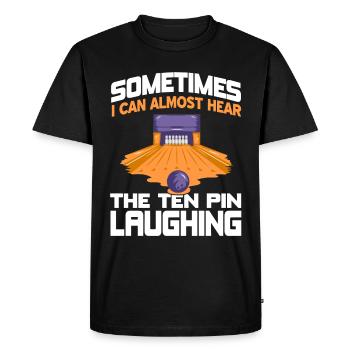 Parfois, je peux presque entendre les dix quilles rire - T-shirt Premium bio Homme - noir - Devant - Nico (187cm)