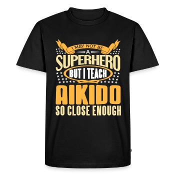 I may not be a Superhero but i teach Aikido - Men's Premium Organic T-Shirt - black - Front - Nico (187cm)