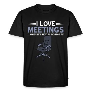 J’adore les réunions quand elles ne sont pas aussi ennuyeuses. - T-shirt Premium bio Homme - noir - Devant - Nico (187cm)