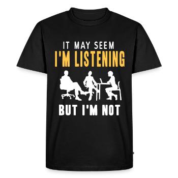Cela peut sembler être à l’écoute, mais pas - T-shirt Premium bio Homme - noir - Devant - Nico (187cm)