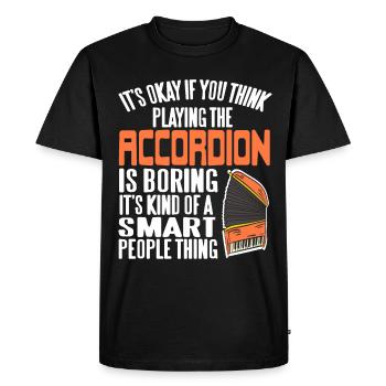 Ce n’est pas grave si jouer de l’accordéon est ennuyeux - T-shirt Premium bio Homme - noir - Devant - Nico (187cm)