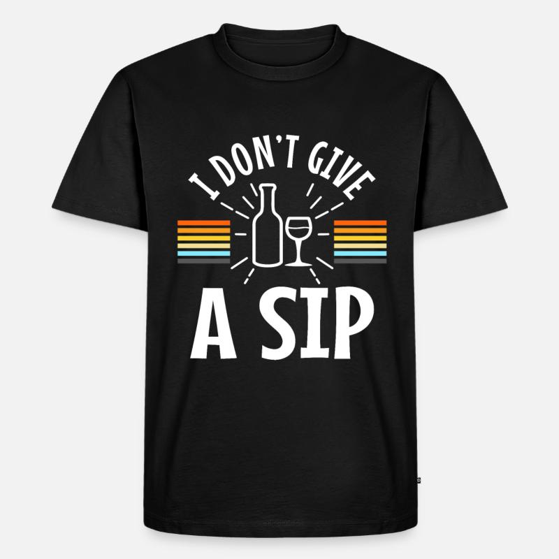 I don't give a sip - Männer Premium Bio T-Shirt - Schwarz