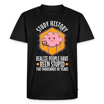 Study history realize people have been stupid for - Men's Premium Organic T-Shirt - black - Front - Nico (187cm)