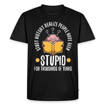 Study history realize people have been stupid for - Men's Premium Organic T-Shirt - black - Front - Nico (187cm)