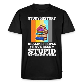 Study history realize people have been stupid for - Men's Premium Organic T-Shirt - black - Front - Nico (187cm)