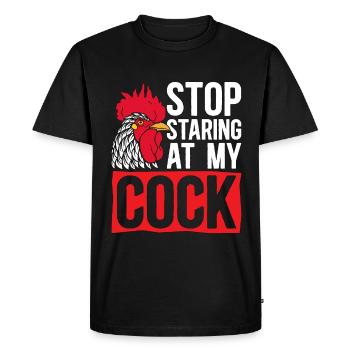 Coq Arrête de regarder mes coqs Amoureux de la bite - T-shirt Premium bio Homme - noir - Devant - Nico (187cm)