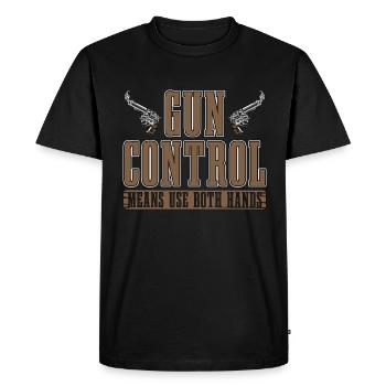 Le contrôle des armes à feu des armuriers signifie utiliser les deux mains pour tirer - T-shirt Premium bio Homme - noir - Devant - Nico (187cm)