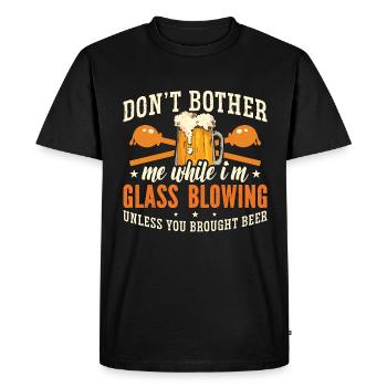 Glassblowing Don't Bother Me While I'm Lampworking - Men's Premium Organic T-Shirt - black - Front - Nico (187cm)