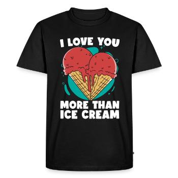 Ice Cream I Love You More Than Frozen Sweet Ice - Men's Premium Organic T-Shirt - black - Front - Nico (187cm)