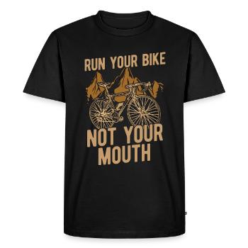 Bicycle Run Your Bike Not Your Mouth Biker Cyclist - Men's Premium Organic T-Shirt - black - Front - Nico (187cm)