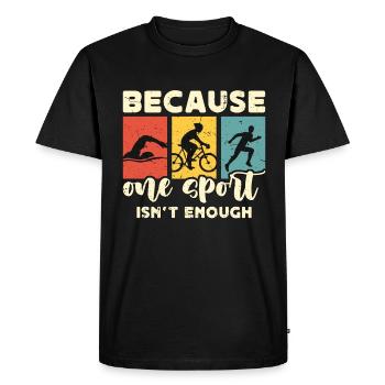 Triathlon Because One Sport Isn't Enough Training - Men's Premium Organic T-Shirt - black - Front - Nico (187cm)