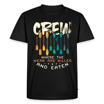 Rowing Crew Where The Weak Are Oarsmen Boat Rower - Men's Premium Organic T-Shirt - black - Front - Nico (187cm)