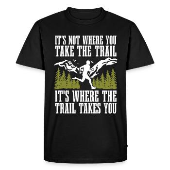 Le trail running ce n’est pas là que tu emmènes Marathonien - T-shirt Premium bio Homme - noir - Devant - Nico (187cm)