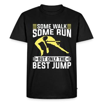 High Jump Some Walk Some Run But Athletics Running - Men's Premium Organic T-Shirt - black - Front - Nico (187cm)