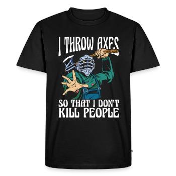 Axe Throwing I Throw Axes So That I Woodworking - Men's Premium Organic T-Shirt - black - Front - Nico (187cm)