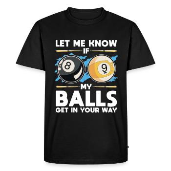 Cue Sports Faites-moi savoir si mes balles Joueur de billard - T-shirt Premium bio Homme - noir - Devant - Nico (187cm)