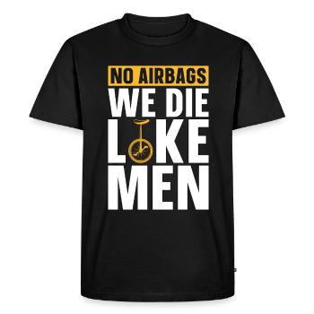 Unicycle Pas d’airbags Nous mourons comme un cycliste Unicycliste - T-shirt Premium bio Homme - noir - Devant - Nico (187cm)