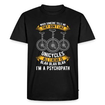 Monocycle quand quelqu’un me dit Vélo Unicycliste - T-shirt Premium bio Homme - noir - Devant - Nico (187cm)