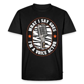 Acteur de doublage Ce que je dis va Je suis un drame d’art vocal - T-shirt Premium bio Homme - noir - Devant - Nico (187cm)