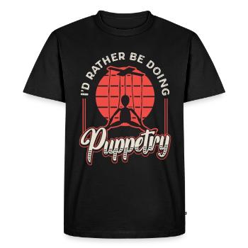 Puppetry I'd Rather Be Doing Marionettes Puppeteer - Men's Premium Organic T-Shirt - black - Front - Nico (187cm)