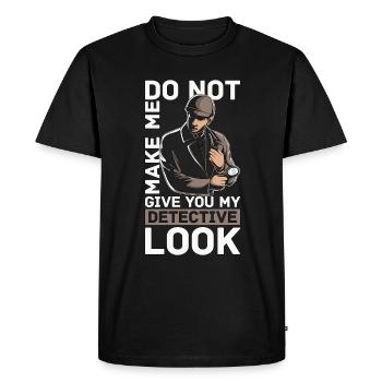 Détective ne me fait pas donner détective privé - T-shirt Premium bio Homme - noir - Devant - Nico (187cm)