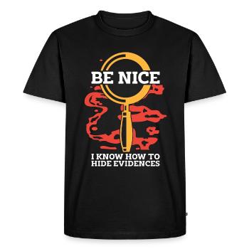 Forensic Science Be Nice I Know-How Criminology - Men's Premium Organic T-Shirt - black - Front - Nico (187cm)