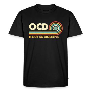 Mental Health OCD Is Not An Adjective Awareness - Men's Premium Organic T-Shirt - black - Front - Nico (187cm)