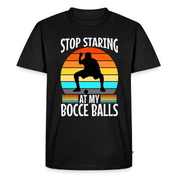 Arrête de regarder mes boules de pétanque - T-shirt Premium bio Homme - noir - Devant - Nico (187cm)